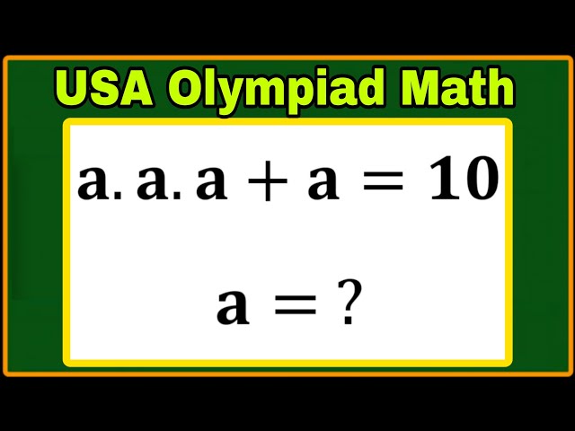 USA| A Nice & Interesting Algebra Olympiad Math Problem| Can you solve correctly? 