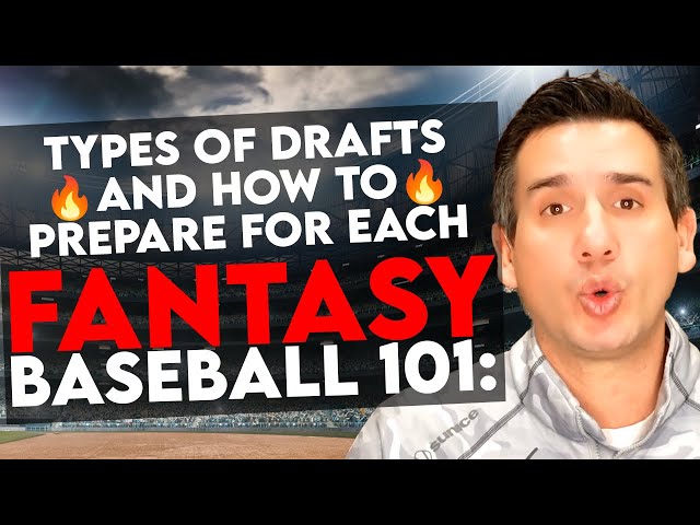 Fantasy Baseball 101: Types of Drafts and How to Prep for Each