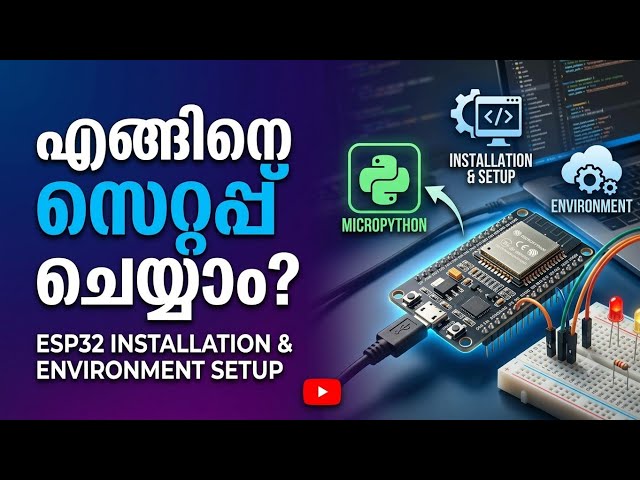 2. Installation & Environment Setup ESP32, MicroPython