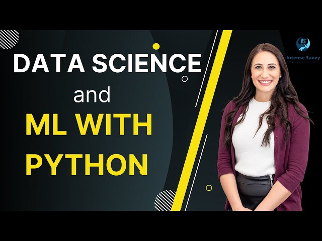 Data Science and ML Python #intensesavvy