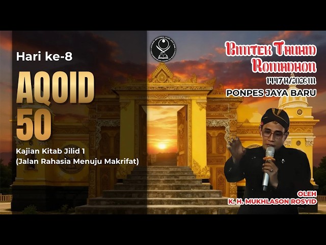 🔴 Live K. H. Mukhlason Rosyid Bimtek Ramadhan 2026 (Jilid 1 "Aqoid 50")