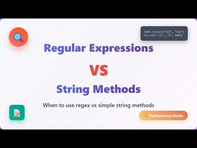 Regex vs String Methods: Which Should You Use?