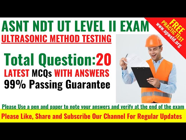 Top 20 Latest ASNT NDT Ultrasonic Method Testing UT Level 2 Question and Answers