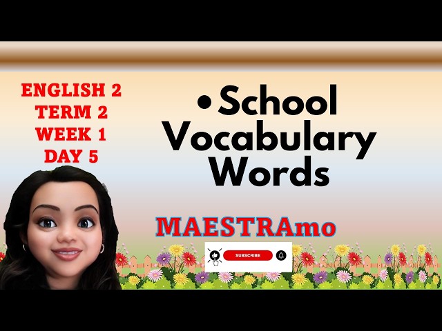 ENGLISH 2 TERM 2 WEEK 1 DAY 5 MAESTRAMO