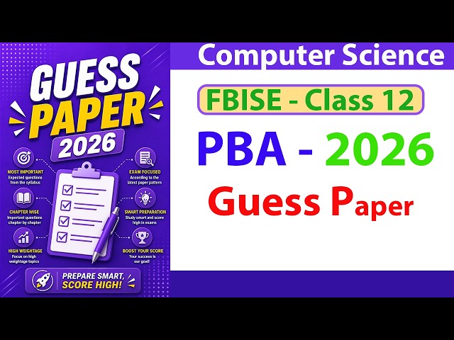 FBISE Class 12 Computer Science PBA Guess Paper 2026 | Most Important Practical Questions