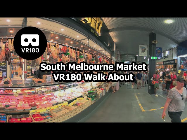 South Melbourne Market VR180 Walk About Tour