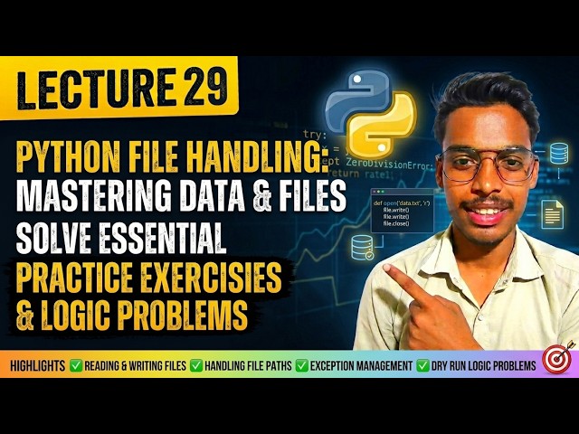 Python File Handling Masterclass | Lecture 29 | Read, Write, Append & Context Managers 🐍