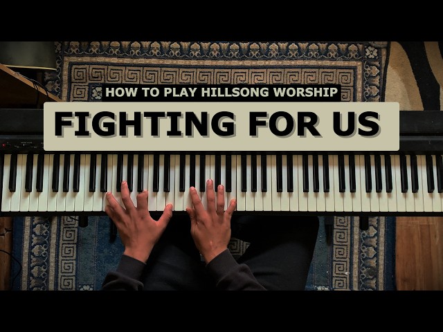 FIGHTING FOR US ( Hillsong Worship ) Full Worship Piano Tutorial & Playthrough 🎹