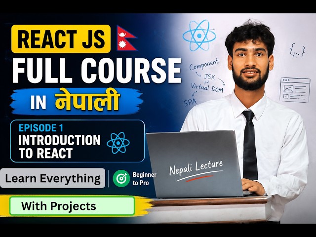 React JS Full Course in Nepali 🇳🇵 | Episode 1 | Introduction to React | Beginner to Pro