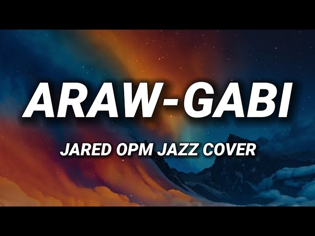 Araw-Gabi - Regine Velasquez (OPM Jazz Cover by Jared) (Lyrics)
