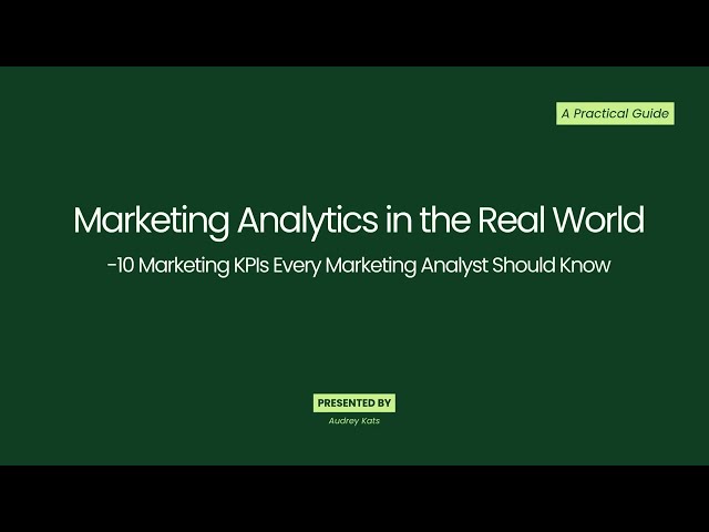 10 Marketing KPIs Every Marketing Analyst Should Know | Marketing Analytics