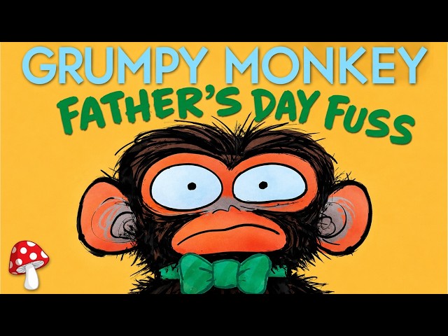 🐒 Grumpy Monkey Father's Day Fuss 💥 kids books read aloud