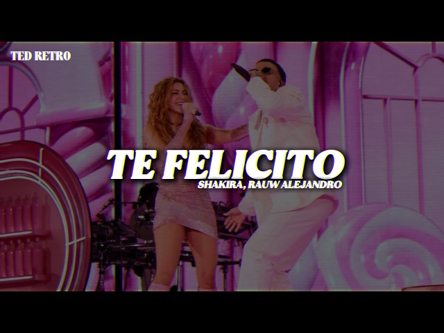 Shakira, Rauw Alejandro - Te Felicito (Letra/Lyrics)