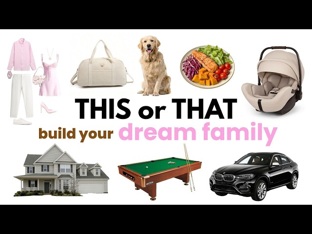 Build Your DREAM FAMILY 🏡👶🏻🛝🐶 | THIS or THAT