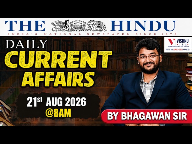UPSC CSE : August 21st Daily Current Affairs  | Vishnu IAS Academy