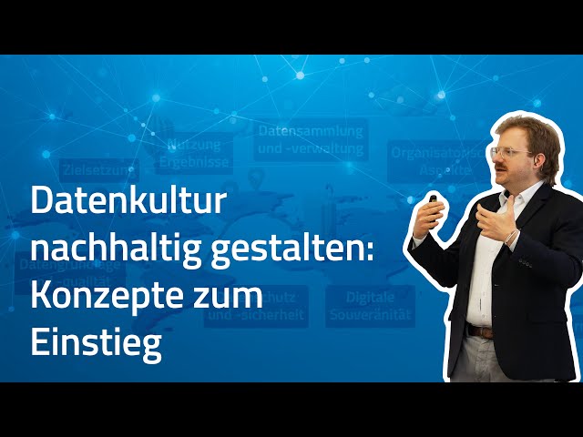 Datenkultur nachhaltig gestalten: Konzepte zum Einstieg