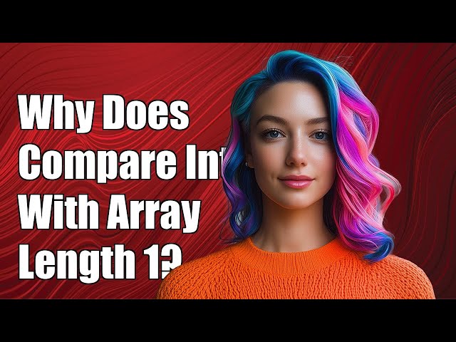 Why Does Comparing an Integer with an Array Return True for Length 1?