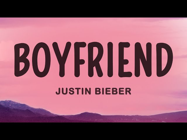 Justin Bieber - Boyfriend (Lyrics)