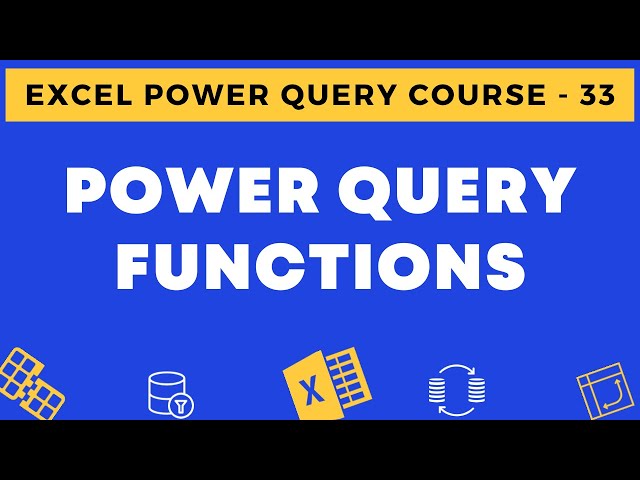 33 - Overview of Power Query Functions