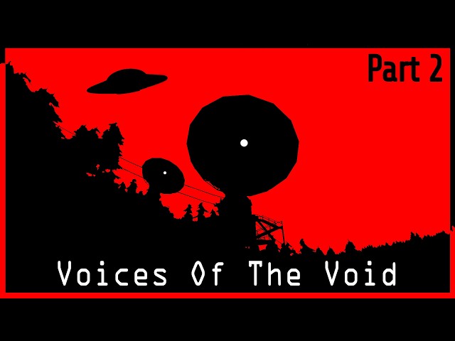 Voices of the Void: Part 2 - Thought I'd Get Used To The Silence