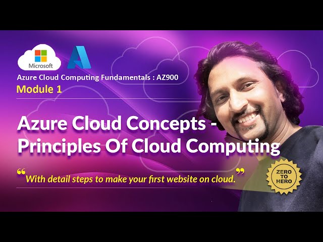 Module 1 : AZ-900 | Azure Cloud Concepts - Principles of Cloud Computing