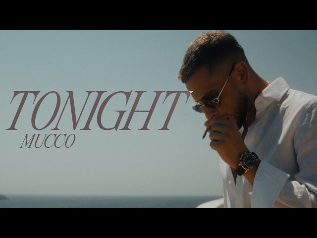 MUCCO - Tonight (Official Video)