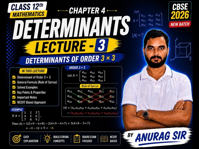 Class 12 Maths | Chapter 4: Determinants | Lecture 3 | NCERT 2026