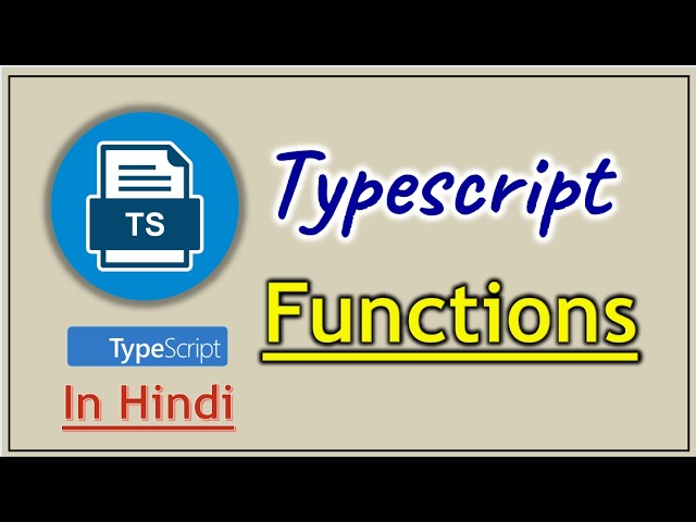 Part 5 - Functions in TypeScript | Pradeep Nailwal