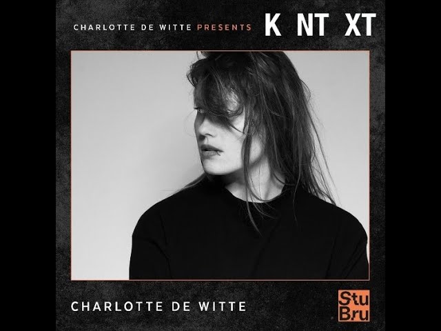 Charlotte de Witte @ KNTXT