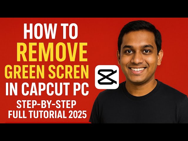 How to Remove Green Screen in CapCut PC | Step-by-Step Full Tutorial 2025