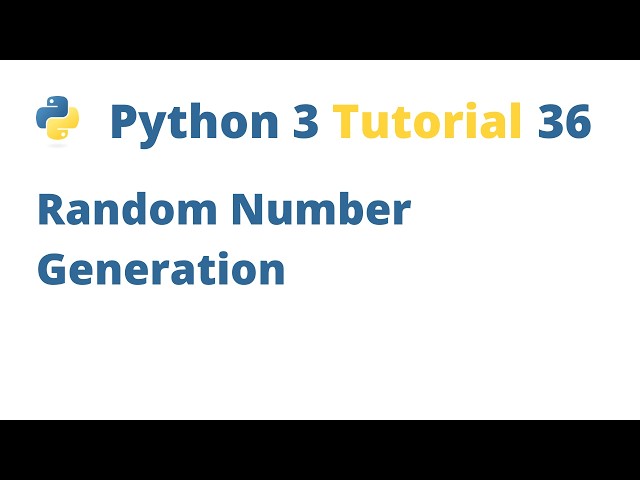 Python 3 Tutorial 36 - Random Number Generation