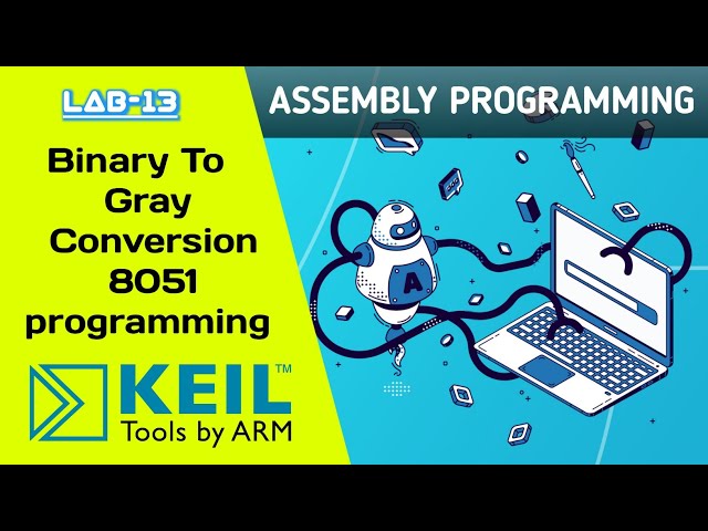 BINARY TO GRAY CODE CONVERSION || 8051 ASM PROGRAMMING || FREE TO LAB
