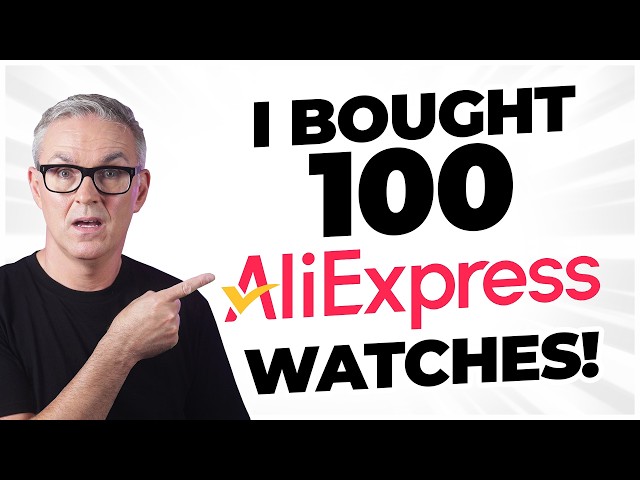I Bought 100 Watches On AliExpress. Here's What I Learned.