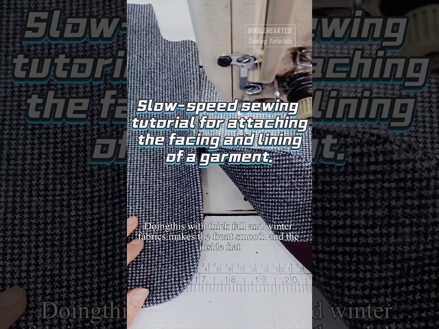 Slow-speed sewing tutorial for attaching the facing and lining of a garment.