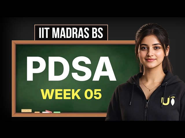Complete PDSA Week 05 + Question Practice | Diploma Level | IIT Madras BS Degree