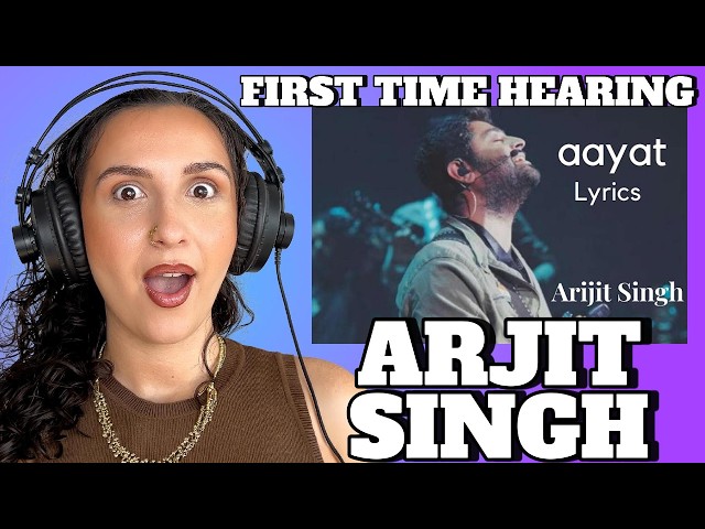 FIRST TIME HEARING | Arjit Singh - Aayat REACTION