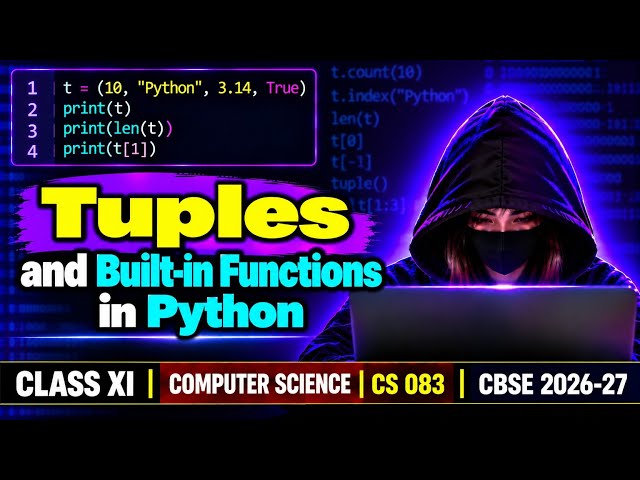 Tuples & Built-in Functions in Python 🔥 | Class 11 CS 083 | CBSE 2026-27