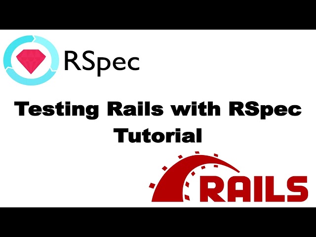 Testing Rails with RSpec Tutorial - Introduction
