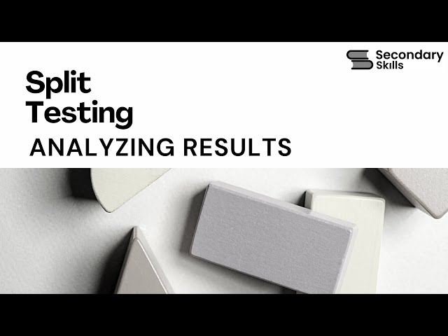 Test Variations for Effective Split Testing | Secondary Skills