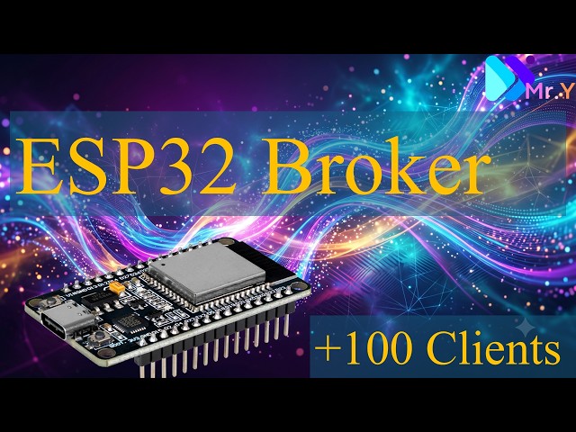 ESP32 Broker MQTT  to Access +100 Clients