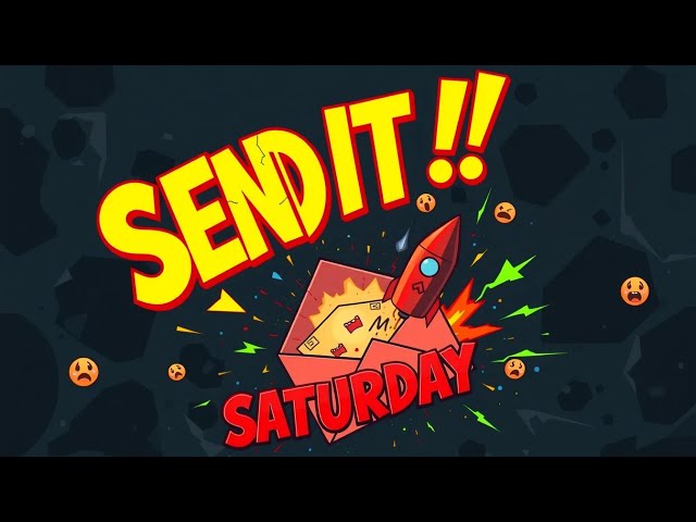 Send It Saturday