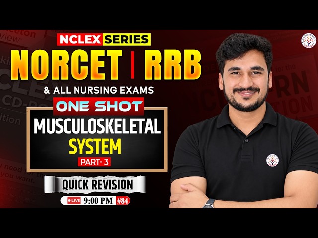 Musculoskeletal System One Shot Part3| NORCET 11 Classes |NCLEX Series|NORCET 11,RRB Nursing Officer