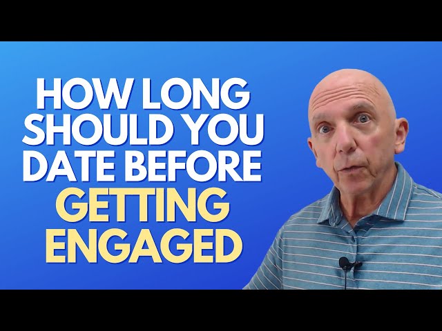 How Long Should You Date Before Getting Engaged