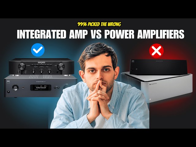 Integrated Amplifiers Vs  Power Amplifiers – What’s The Difference & Which Do You Need?