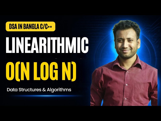 DSA Bangla Series: Big-O Linearithmic O(n log n) atime