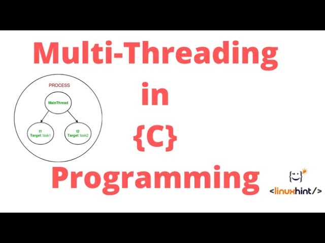 Multi-Threading Programming  in C