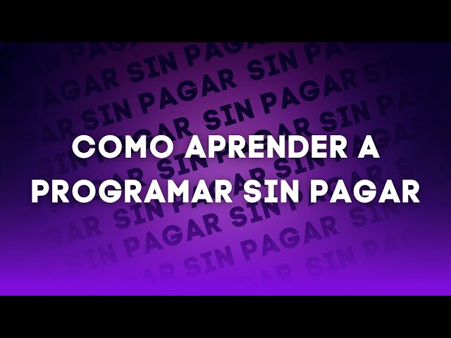 Como aprender a programar sin pagar | Para estudiantes | 2024