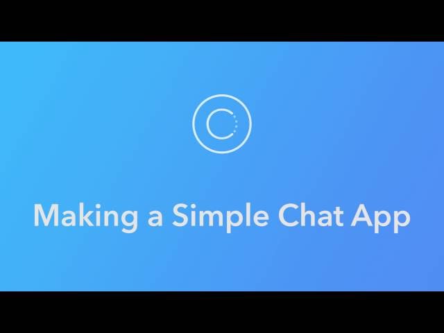 Ionic Creator Tutorials // Making a Simple Chat App