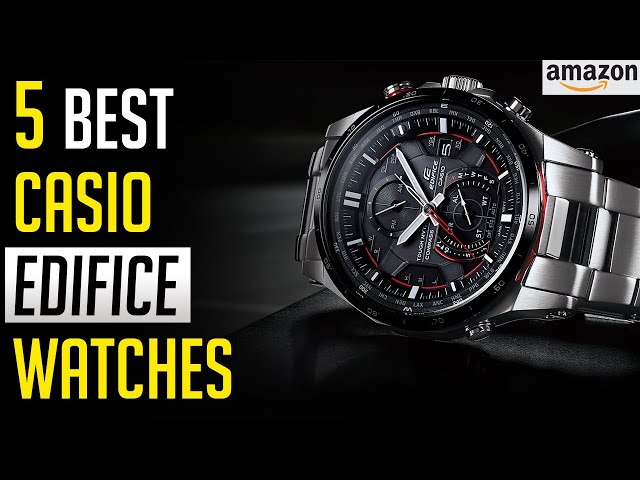 Edifice Watch - Top 5 Best Casio Edifice Watches in 2023