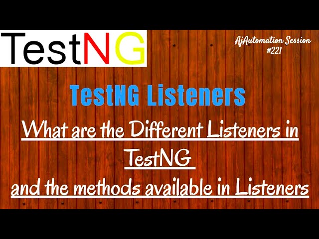 TestNG Listeners Overview- What are Different Listeners in TestNG and methods available in Listeners